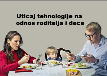 Uticaj tehnologije na odnos roditelja i dece