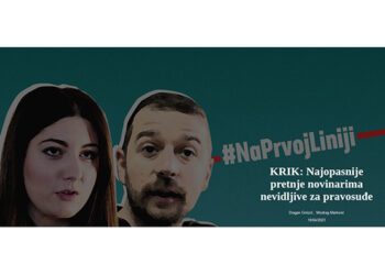 KRIK: Najopasnije pretnje novinarima nevidljive za pravosuđe