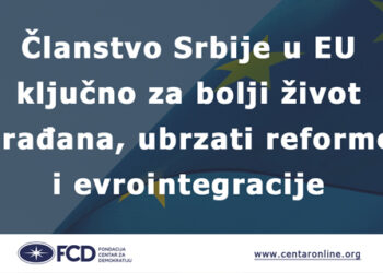 FCD: Članstvo Srbije u EU ključno za bolji život građana, ubrzati reforme i evrointegracije 