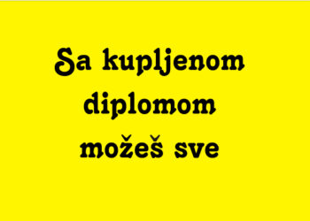Sa kupljenom diplomom možeš sve