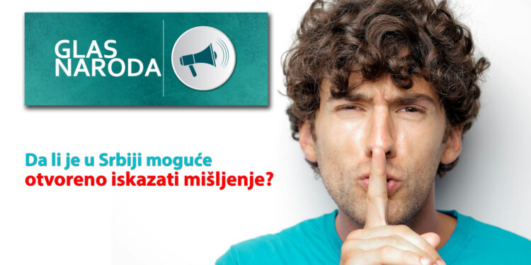 GLAS NARODA: Da li je u Srbiji moguće otvoreno iskazati mišljenje? (VIDEO)