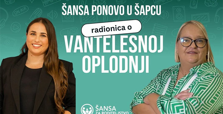 Šansa za roditeljstvo ponovo u Šapcu