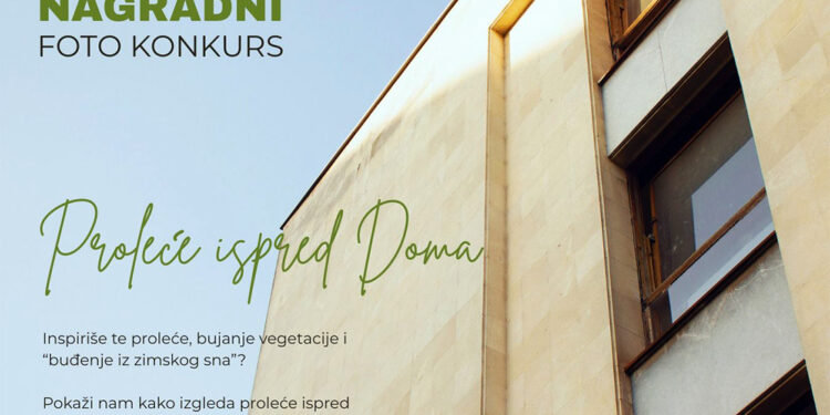 Nagradni foto-konkurs „Proleće ispred Doma“