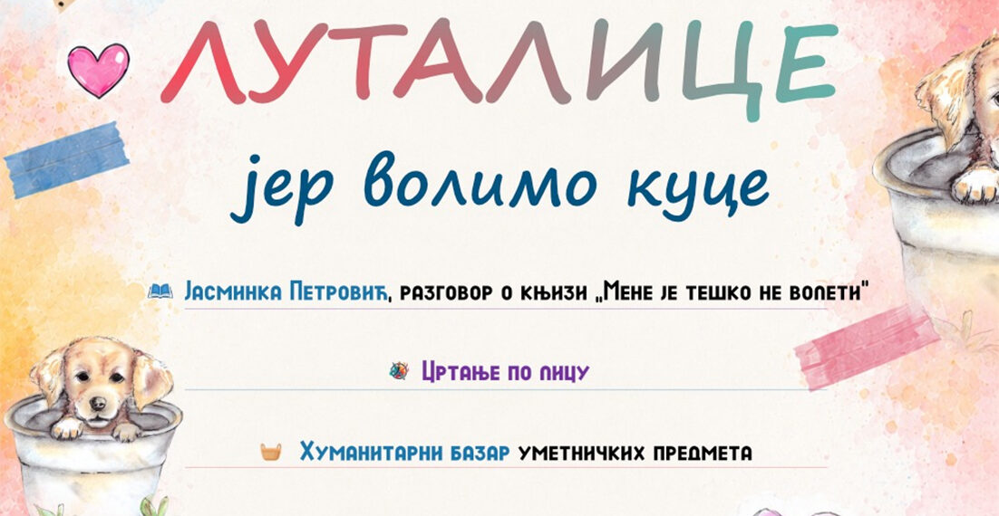 „Lutalice – jer volimo kuce“