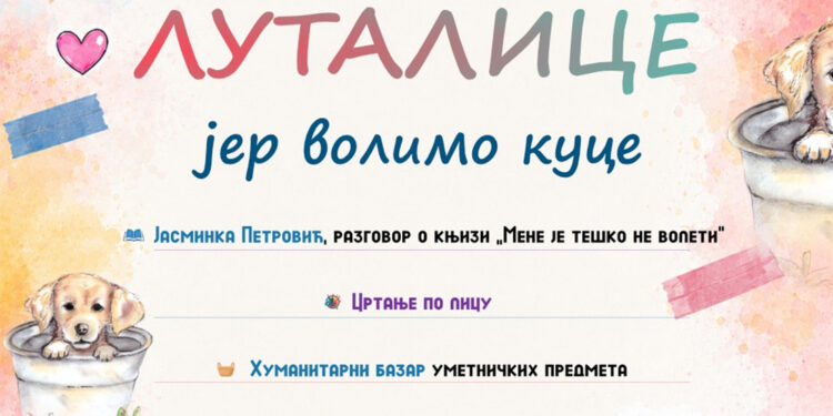 „Lutalice – jer volimo kuce“